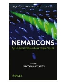 预订 Nematicons: Spatial Optical Solitons in Nematic Liquid Crystals 向列子—向列液晶领域中的立体光弧立子: 9780470907245