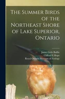 [预订]The Summer Birds of the Northeast Shore of Lake Superior, Ontario 9781014310248