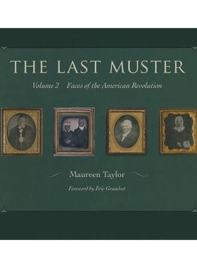 预订 Last Muster, Volume 2: Faces of the American Revolution: 9781606351826