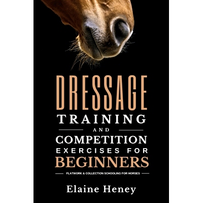 预订 Dressage training and competition exercises for beginners - Flatwork & collection schooling for horses