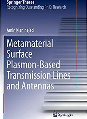【预售】Metamaterial Surface Plasmon-Based Transmission Lines and Antennas