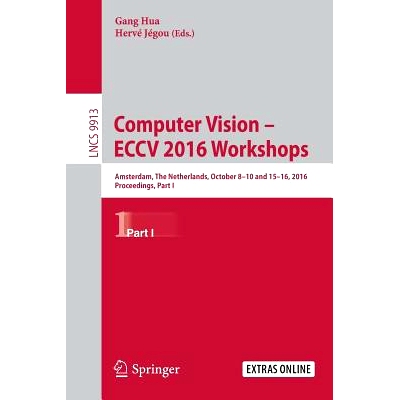 预订 Computer Vision – ECCV 2016 Workshops: Amsterdam, The Netherlands, October 8-10 and 15-16, 2016, Proceedings, Part