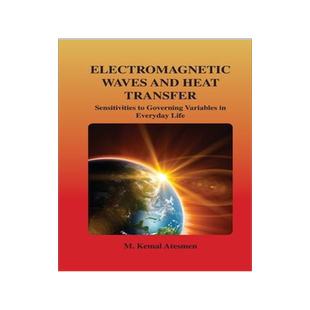 [预订]Electromagnetic Waves and Heat Transfer: Sensitivities to Governing Variables in Everyday Life 9780791883648