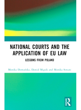 预订 National Courts and the Application of EU Law: Lessons from Poland 国家法院与欧盟法律的适用：波兰的教训: 9781032452