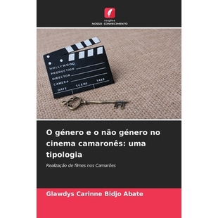预订 O género e o não género no cinema camaronês: uma tipologia: Realização de filmes nos Camarões: 9786209167904