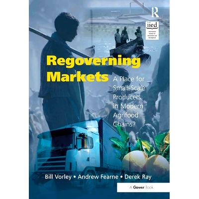 预订 Regoverning Markets: A Place for Small-Scale Producers in Modern Agrifood Chains? 重新治理市场：小规模生产者在现代