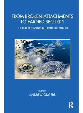 预订 From Broken Attachments to Earned Security: The Role of Empathy in Therapeutic Change: 9781782201052