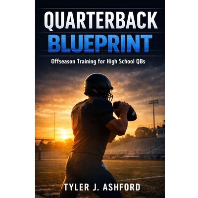 预订 Quarterback blueprint: Offseason training for high school QBs 9798247709220