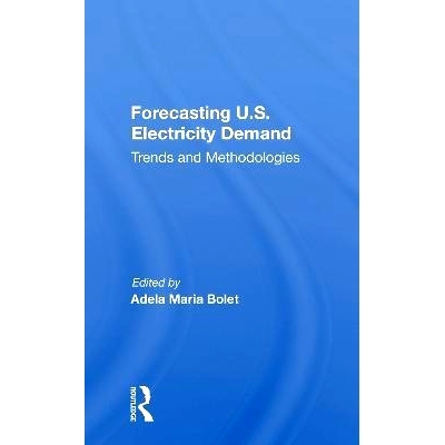 预订 Forecasting U.s. Electricity Demand: Trends And Methodologies 预测美国电力需求：趋势与方法（重印版）: 9780367158156