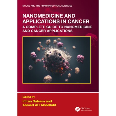 预订 Nanomedicine and Applications in Cancer A Complete Guide to Nanomedicine and Cancer Applications 纳米医学及癌症应用