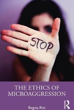 【预订】The Ethics of Microaggression