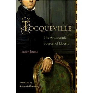 预订 Tocqueville: The Aristocratic Sources of Liberty 托克维尔: 9780691152042