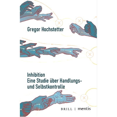 预订 Inhibition: Eine Studie über Handlungs- und Selbstkontrolle 抑制：关于行动和自我控制的研究: 9783957432421