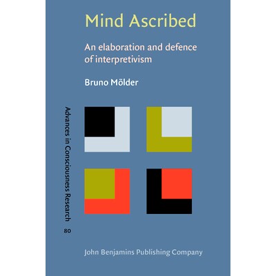 预订 Mind Ascribed: An Elaboration and Defence of Interpretivism 归因思想: 阐释主义精要及正名: 9789027252166