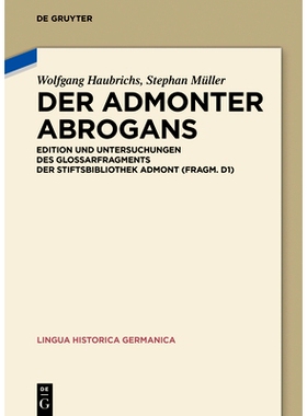 预订 Der Admonter Abrogans: Edition und Untersuchungen des Glossarfragments der Stiftsbibliothek Admont (Fragm. D1) 阿德