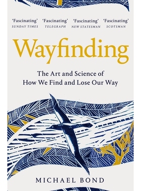 预订 Wayfinding: The Art and Science of How We Find and Lose Our Way: 9781509841097