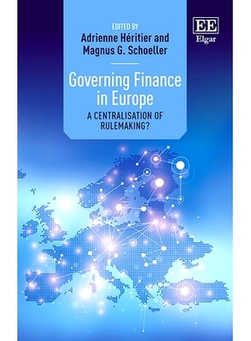 预订 Governing Finance in Europe: A Centralisation of Rulemaking? 欧洲金融管理: 9781839101113