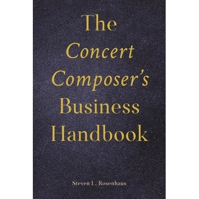 预订 The Concert Composer’s Business Handbook 音乐会作曲家的商业手册: 9781538188842