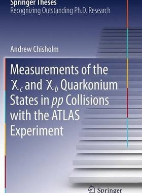 【预订】Measurements of the X c and X b Quarkonium States in pp Collisions with the ATLAS Experiment