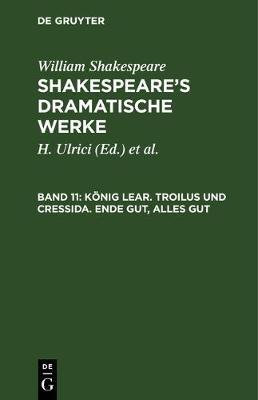 【预订】König Lear. Troilus und Cressida. Ende gut, alles gut 9783111043203