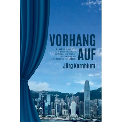 预订 Vorhang Auf: Memoiren eines CFOs, sein Blick auf globale Verbindungen, Mut zur Entscheidung und interkulturellen F