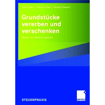 预订 Grundstücke vererben und verschenken: Steuer- und Bewertungsrecht: 9783834904102