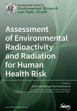 [预订]Assessment of Environmental Radioactivity and Radiation for Human Health Risk 9783036512259