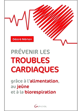预订 Prévenir les troubles cardiaques grâce à l’alimentation, au jeûne et à la biorespiration 通过饮食、禁食和生物