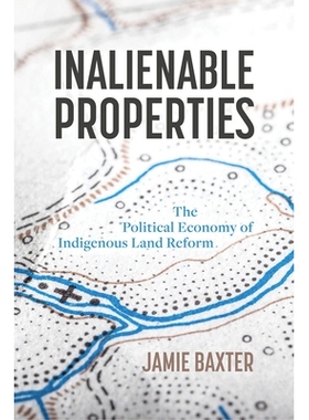 预订 Inalienable Properties: The Political Economy of Indigenous Land Reform 不可剥夺的财产：土著土地改革的政治经济学: 9