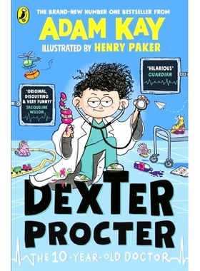 现货 十岁儿科医生德克斯特 英文原版 Adam Kay 平装 儿童科普趣味读物 Dexter Procter the 10-Year-Old Doctor