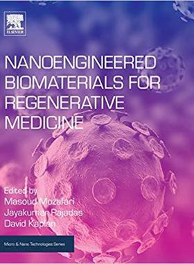 【预订】Nanoengineered Biomaterials for Regenerative Medicine