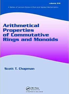 【预售】Arithmetical Properties of Commutative Rings and Monoids