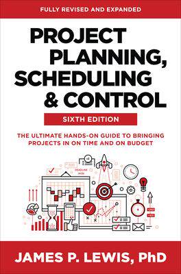 [预订]Project Planning, Scheduling, and Control, Sixth Edition: The Ultimate Hands-On Guide to Bringing Pr 9781264286270