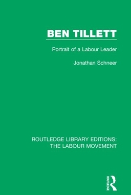 【预订】Ben Tillett: Portrait of a Labour Leader