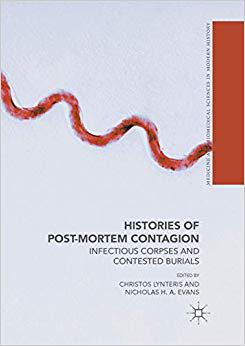 【预售】Histories of Post-Mortem Contagion: Infectious Corpses and Contested Burials