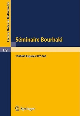【预售】Seminaire Bourbaki: Vol. 1968/69. Exposes 347 - 363