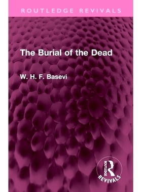 现货 The Burial of the Dead 死者的葬礼（重印版）: 9781032349541