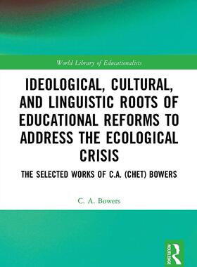 [预订]Ideological, Cultural, and Linguistic Roots of Educational Reforms to Address the Ecological Crisis 9781032570051