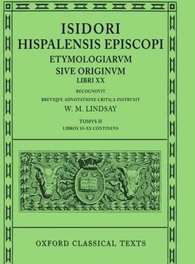 【预订】Isidore Etymologiae Vol. II. Books XI-XX