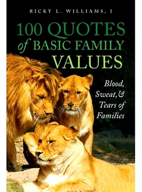 预订 100 Quotes of Basic Family Values: Blood, Sweat, and Tears of Families: 9781649904010