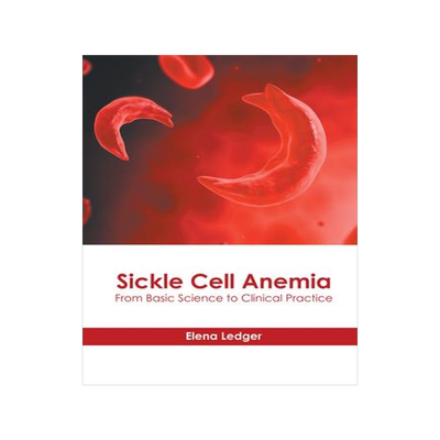 [预订]Sickle Cell Anemia: From Basic Science to Clinical Practice 9781639271856