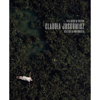 预订 Claudia Joskowicz: stillness in motion: 9788419539250