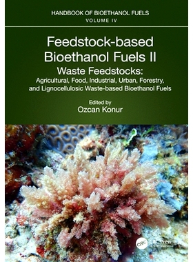 预订 Feedstock-based Bioethanol Fuels. II. Waste Feedstocks: Agricultural, Food, Industrial, Urban, Forestry, and Lignoc