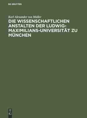 【预订】Die wissenschaftlichen Anstalten der Ludwig-Maximilians-Universität 9783486753400