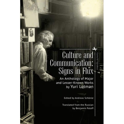 预订 Culture and Communication: Signs in Flux. an Anthology of Major and Lesser-Known Works 文化和交流：不断变化的标志，