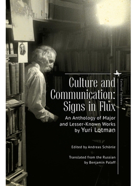 预订 Culture and Communication: Signs in Flux. an Anthology of Major and Lesser-Known Works 文化和交流：不断变化的标志，
