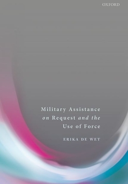 【预订】Military Assistance on Request and the Use of Force