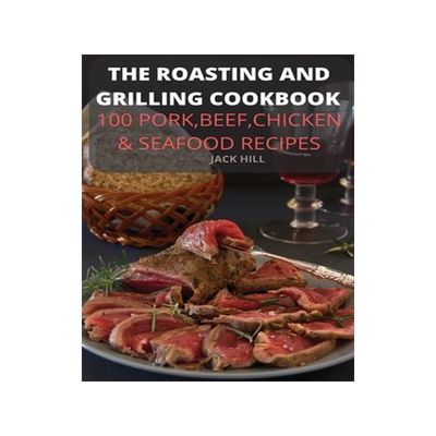 [预订]The Roasting and Grilling Cookbook 9781803506937