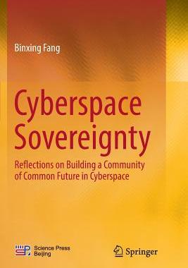 预订 Cyberspace Sovereignty: Reflections on Building a Community of Common Future in Cyberspace
