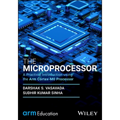 预订 The Microprocessor: A Practical Introduction Using the Arm Cortex-M0 Processor 微处理器：使用 Arm Cortex-M0 处理器